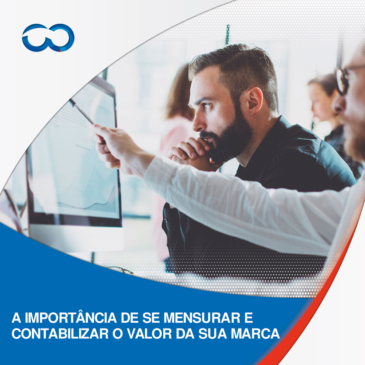 Leia mais sobre o artigo A importância de se mensurar e contabilizar o valor da sua marca