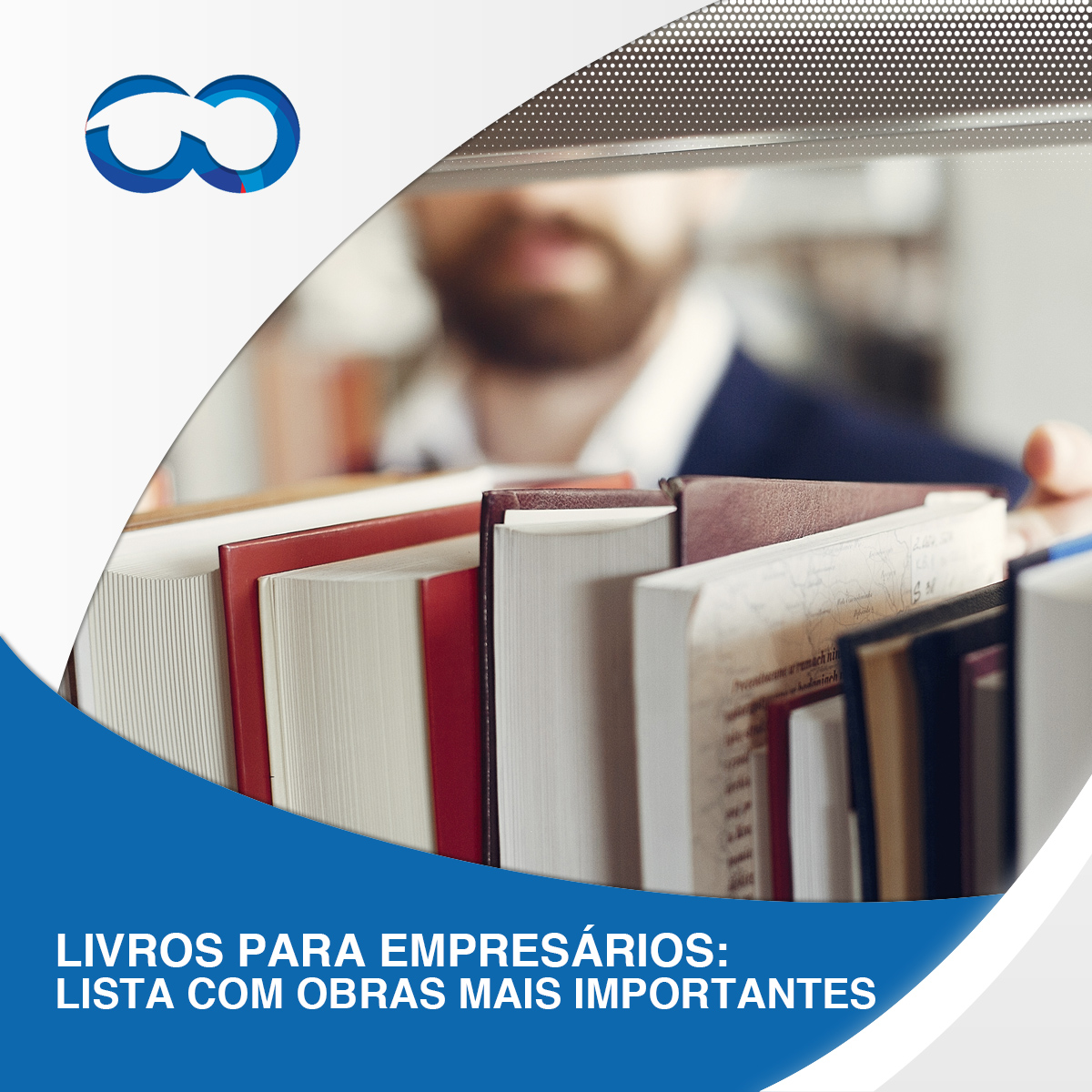 Leia mais sobre o artigo Livros para empresários: lista com obras mais importantes