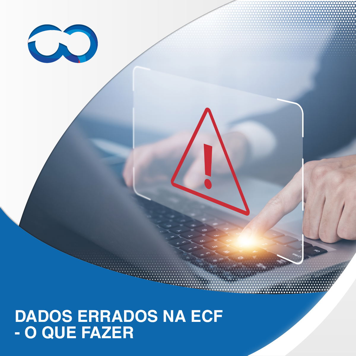 Leia mais sobre o artigo Dados errados na ECF – O que fazer