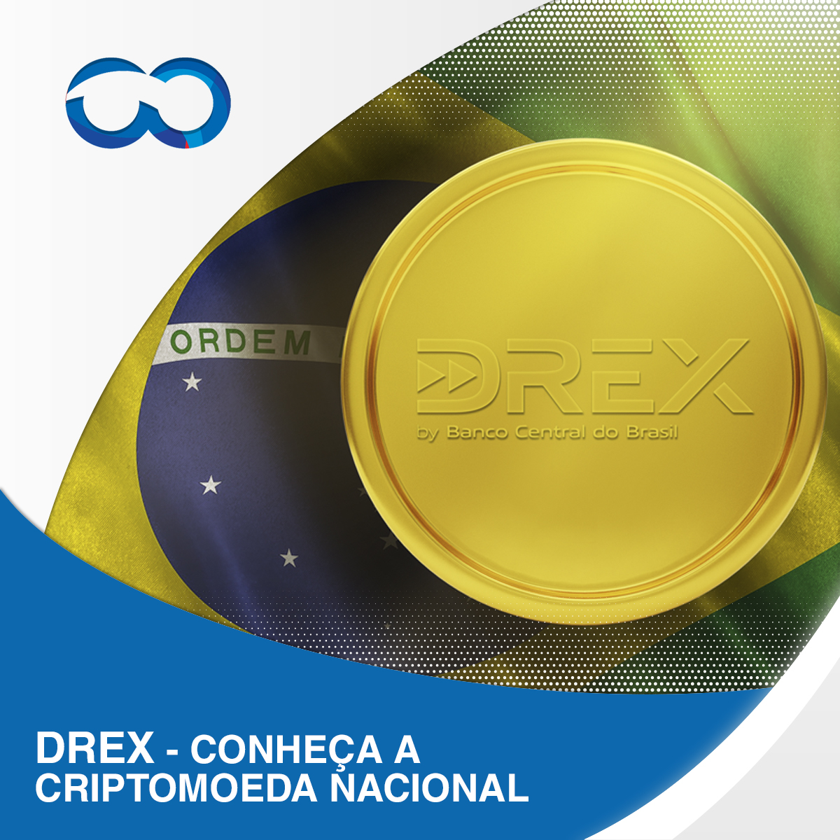 Leia mais sobre o artigo Drex – Conheça a criptomoeda nacional